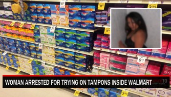 Woman Arrested For Trying On Tampon